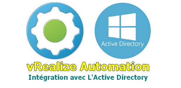 [vRA 7] Intégration avec l’Active Directory